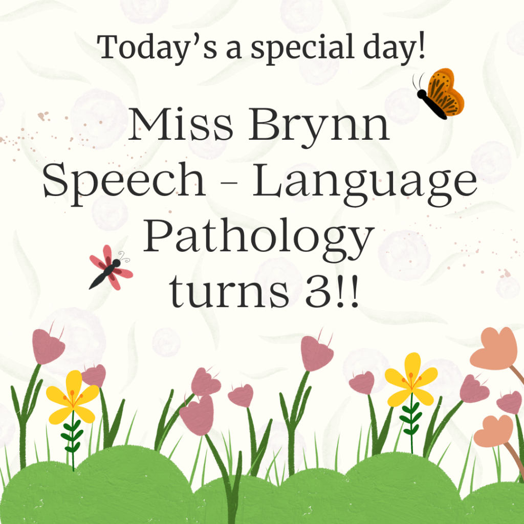 Miss Brynn Speech – Language Pathology Turns 3!